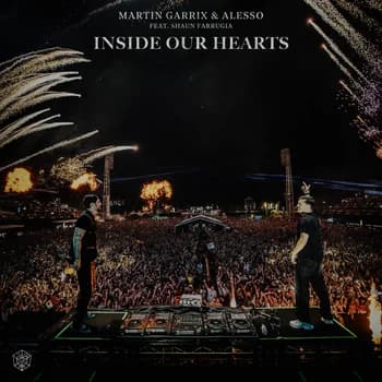 Alesso x Martin Garrix - Inside Our Hearts (OUT NOW)